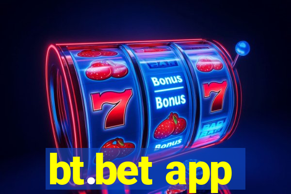 bt.bet app